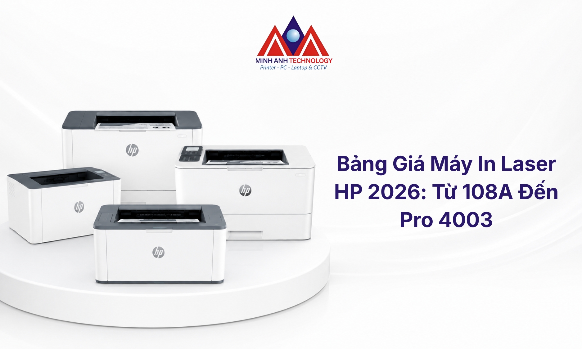 Bảng Giá Máy In Laser HP 2026: Từ 108A Đến Pro 4003